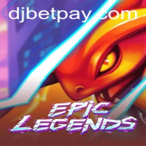 EpicLegends: Exploring the World of Adventure with Djbet