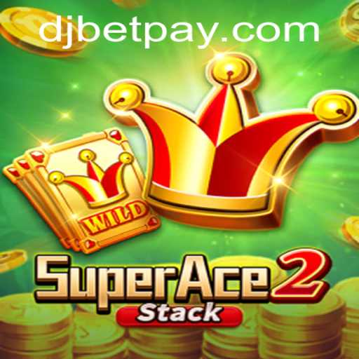 Unveiling SuperAce2: The Ultimate Gaming Experience with djbet